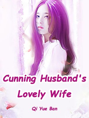 cover image of Cunning Husband's Lovely Wife